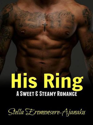 cover image of His Ring ~ a Sweet & Steamy Romance